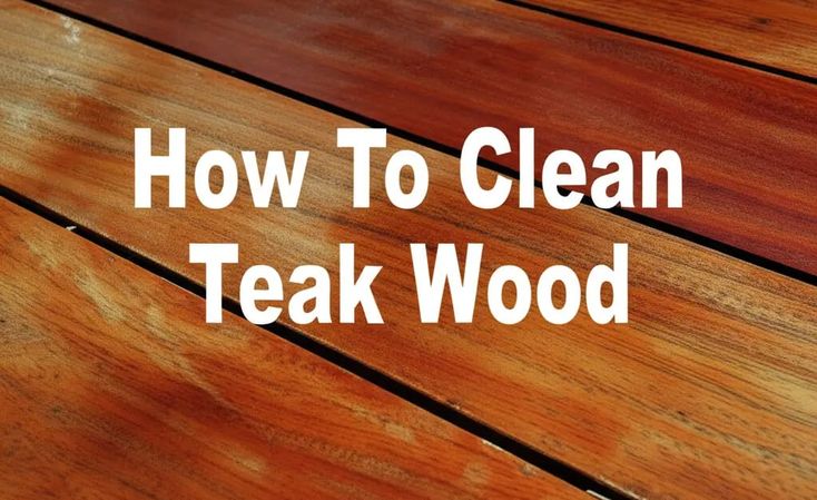 Teak Wood Furniture Maintenance
